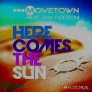 Movetown Feat Ray Horton Here Comes The Sun