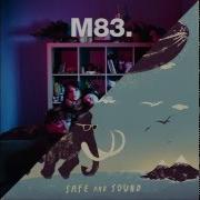 M83 Safe And Sound Mashup