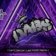 I Can T Dance Lee Pollitt Bounce Remix