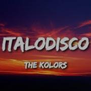 The Kolors Italo Disko