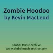 Zombie Hoodoo By Kevin Macleod 1 Hour