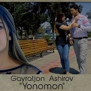 G Ayratjon Ashirov Yonomon Mp3 Skachat