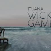 Wicked Game Strange Desire Mix Ituana