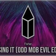 Fisher Losing It Odd Mob Evil Edit