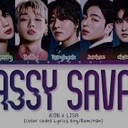 Ikon X Lisa Classy Savage Lyrics