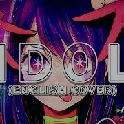 Idol English Cover Oshi No Ko Op Will Stetson アイドル 推しの子 Уилл Стетсон