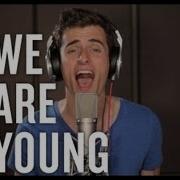 We Are Young Mike