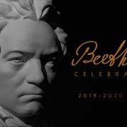 Beethoven Celebration One Historic Celebration Marking 250 Years