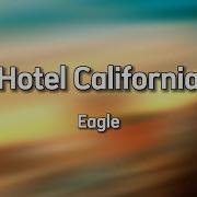 Hotel California The Eagles Cover Lyrics