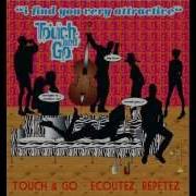 Touch And Go Ecoutez