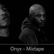 Onyx Full Mixtape