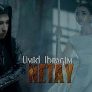 Umid Ibragim Netay Умид Ибрагим Нетай Music Version