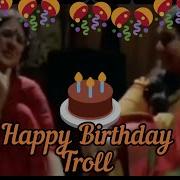 Birthday Troll Video Kilukam