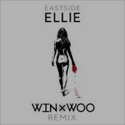 Eastside Ellie Win Woo Remix 1 Hour Long Version