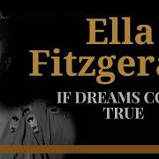 If Dreams Come True Ella Fitzgerald