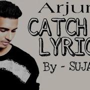 Arjun Catch Up