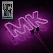 Mk Body 2 Body Mk S Rub Dub Audio