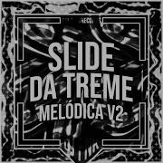 Slide Da Treme Melódica