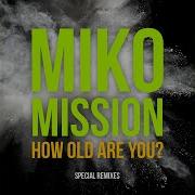 How Old Are You Disco Power Remix Miko Mission