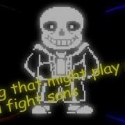 Song That Might Play When You Fight Sans Remix