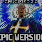 Crucified 2 0 But It S Epic Version Ft Pucci Giorno