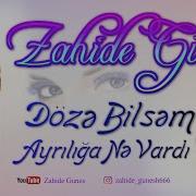 Zahide Gunew Doze Bilsem Ayriliga Ne Vardi