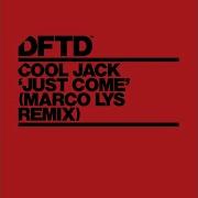 Cool Jack Just Come Marco Lys Extended Remix