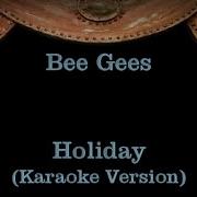 Holiday Bee Gees Karaoke