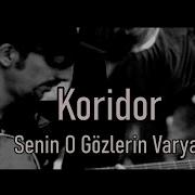 Grup Koridor Senin O Gözlerin Varya Orjinal