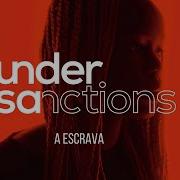 A Escrava Under Sanctions