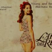 Lana Del Rey Young And Beautiful Bachata Remix