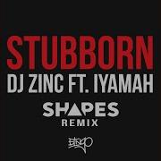 Dj Zinc Iyamah Stubborn Shapes Remix