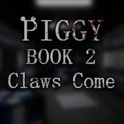 Official Piggy Book 2 Soundtrack Chapter 11 The Claws Come Out