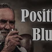 Positive Blues