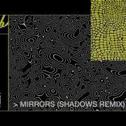 Mirrors Shadows Remix