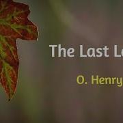 The Last Leaf Audio Book By O Henry