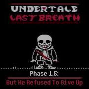 Undertale Last Breath Phase 1 5 Edit Audio