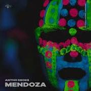 Antho Decks Mendoza Original Mix