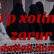 Abdulloh Domla Ko P Xotinlik Zarur Абдуллох Домла Куп Хотинлик Зарур