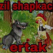 Qizil Shapkacha Ertagi Qizcha