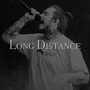 Post Malone Long Distance New 2018