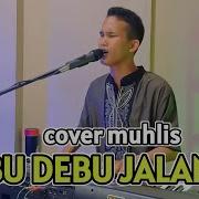 Debu Debu Jalanan By Muklis