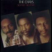 The O Jays Use Ta Be My Gir