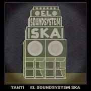 El Soundsystem Ska Tanti