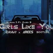 Maroon 5 Ft Cardi B Girls Like You Gravi X Arees Remix