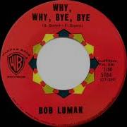 Why Why Bye Bye Bob Luman