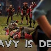 Tf2 Heavy Is A Dead Guy