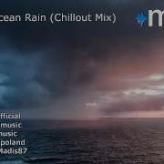 Madis Ocean Rain Chillout Mix 2013