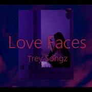 Love Faces Trey Songz Slowed