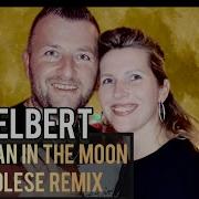 Engelbert The Man In The Moon Dj Tirolese Moonlight Remix